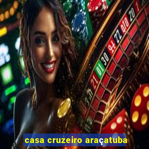 casa cruzeiro araçatuba