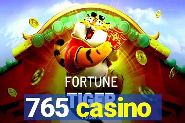 765 casino