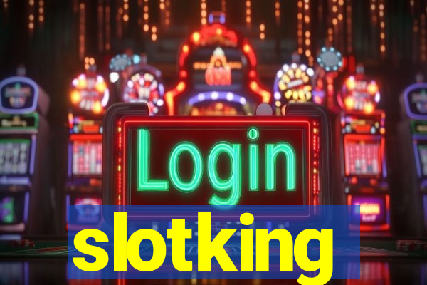 slotking