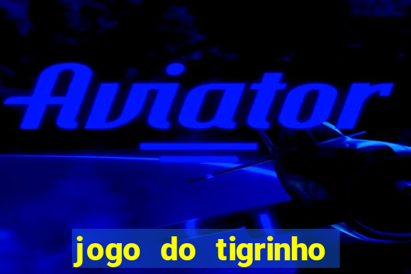 jogo do tigrinho para iphone