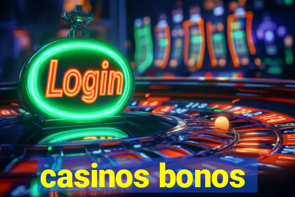 casinos bonos