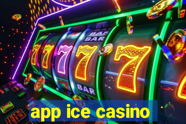 app ice casino