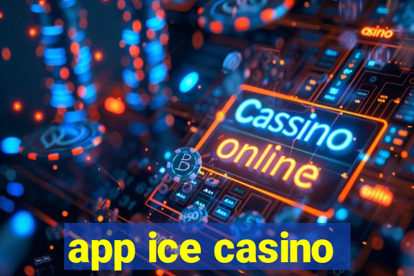 app ice casino