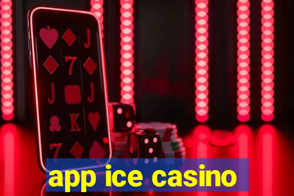 app ice casino