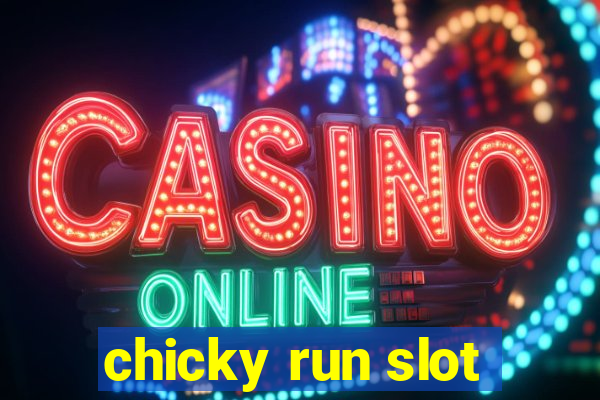 chicky run slot