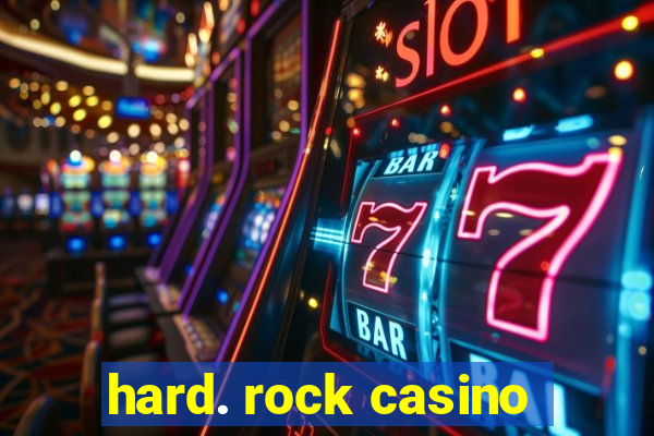 hard. rock casino