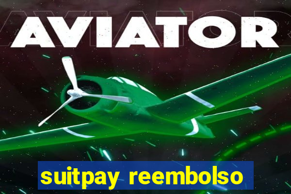 suitpay reembolso