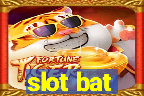 slot bat