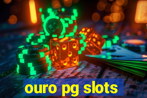 ouro pg slots