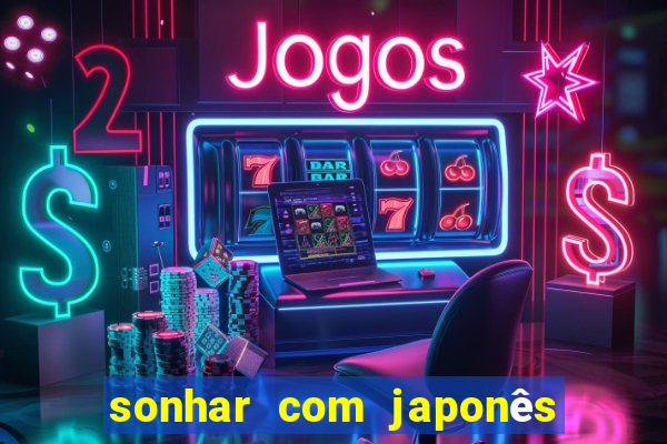 sonhar com japonês no jogo do bicho