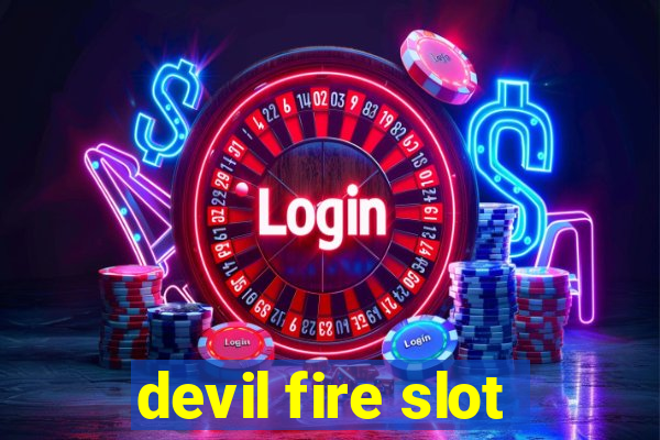 devil fire slot