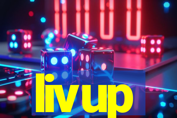 livup