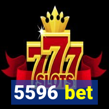 5596 bet