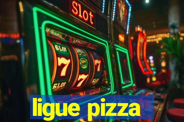 ligue pizza