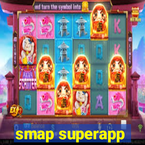 smap superapp