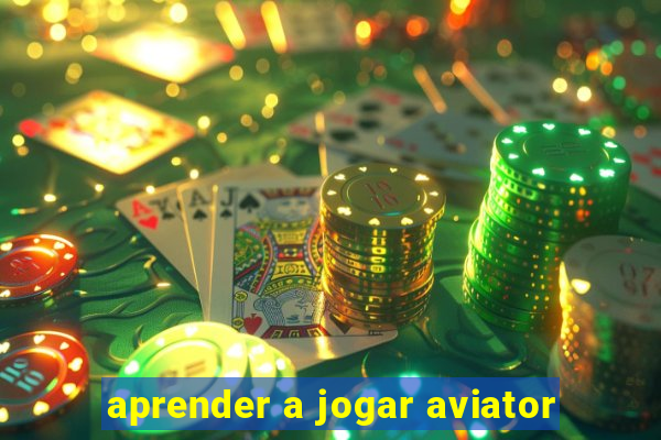 aprender a jogar aviator