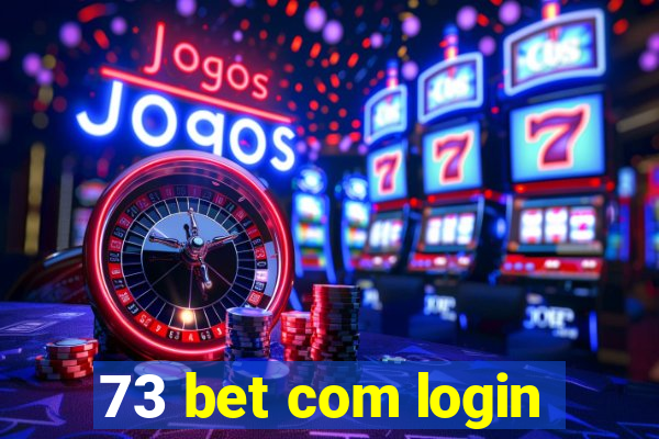 73 bet com login