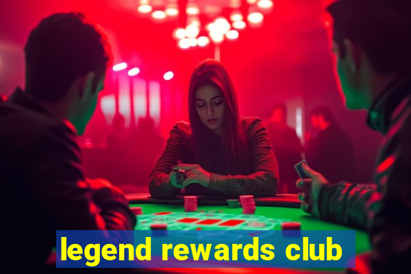 legend rewards club