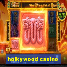 holkywood casino