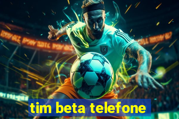 tim beta telefone