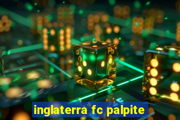 inglaterra fc palpite