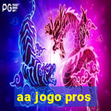 aa jogo pros