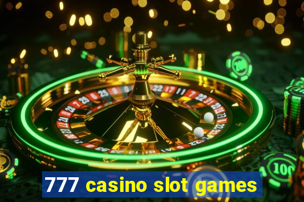 777 casino slot games