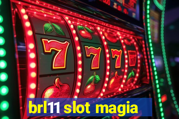 brl11 slot magia