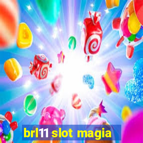 brl11 slot magia