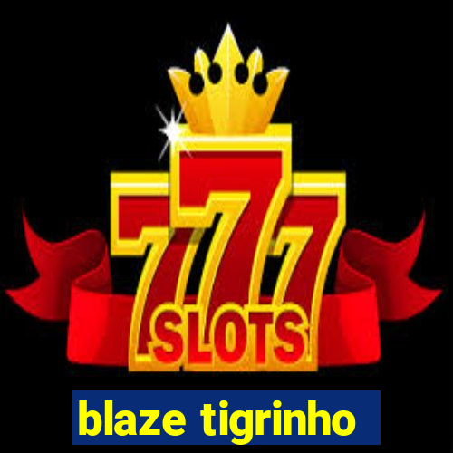 blaze tigrinho