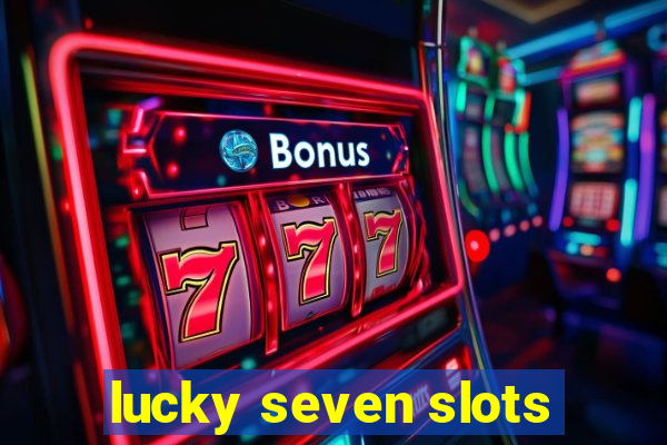 lucky seven slots