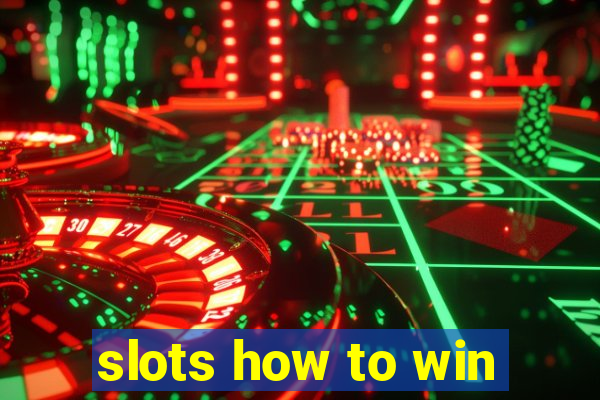 slots how to win