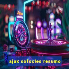 ajax sofocles resumo