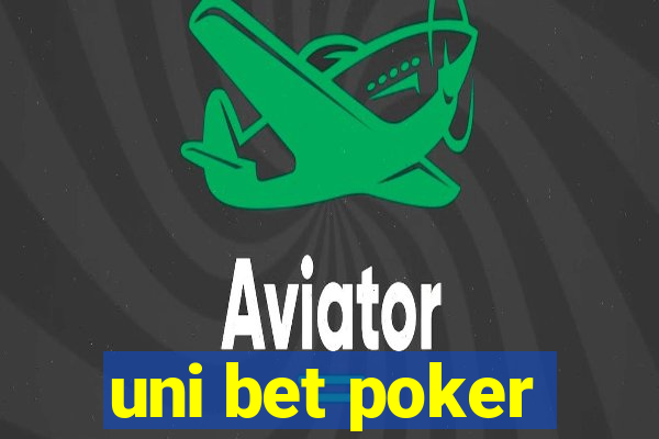 uni bet poker