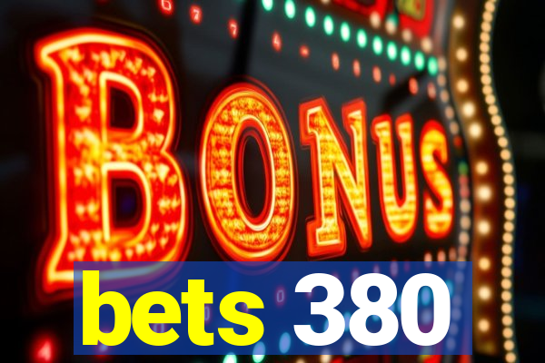 bets 380