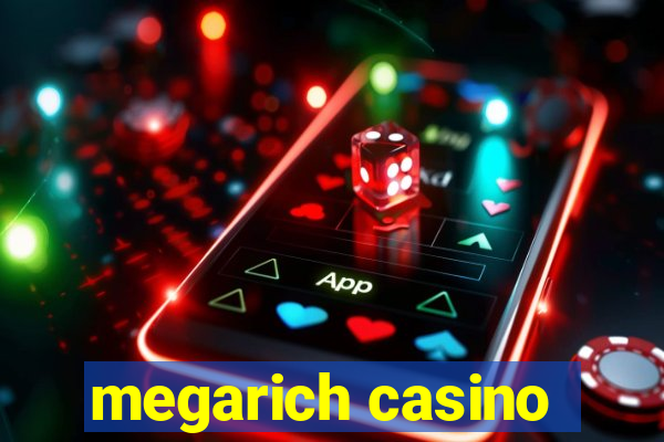 megarich casino