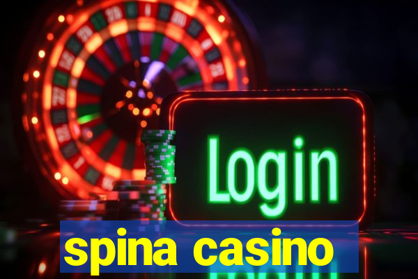 spina casino