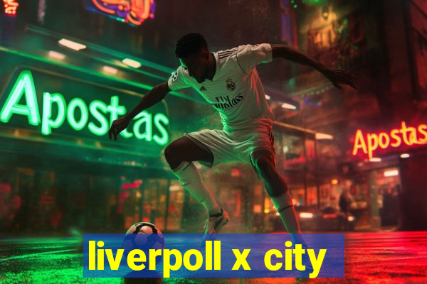 liverpoll x city