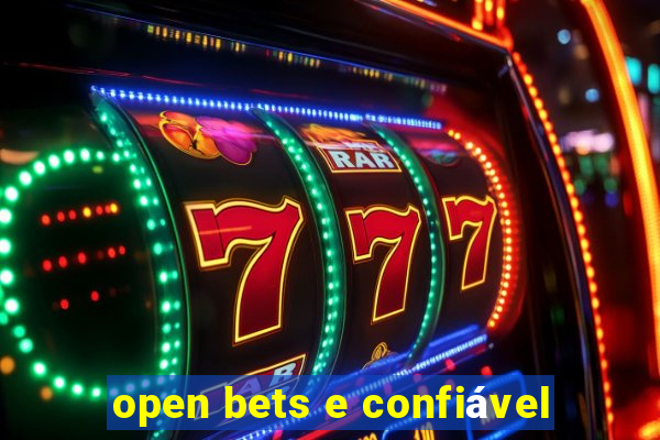 open bets e confiável