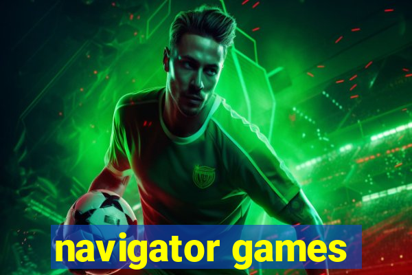 navigator games