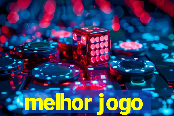 melhor jogo