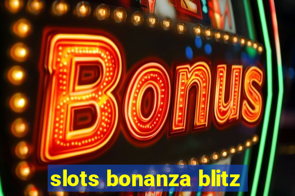 slots bonanza blitz