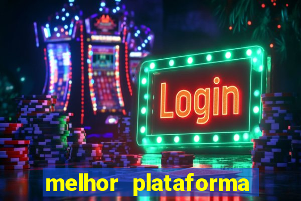 melhor plataforma de cassino online