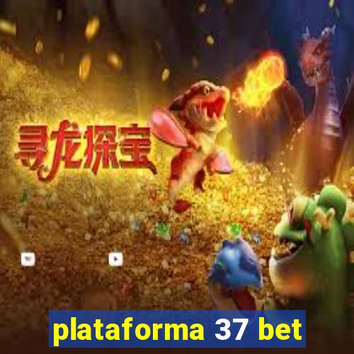 plataforma 37 bet