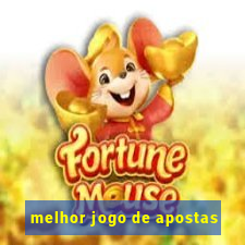 melhor jogo de apostas