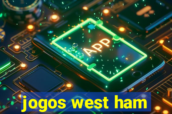 jogos west ham