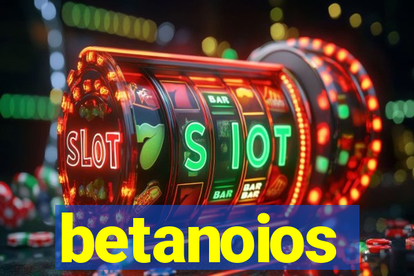 betanoios