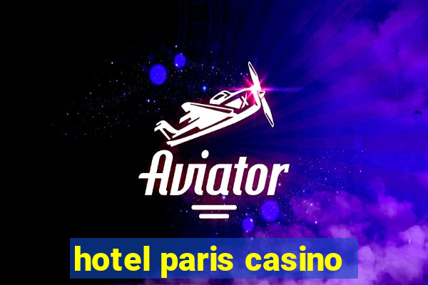 hotel paris casino