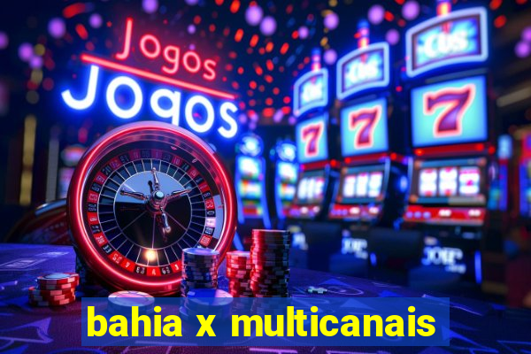 bahia x multicanais