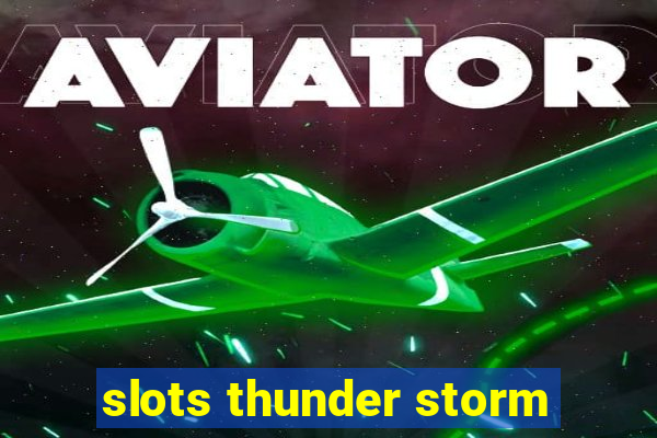 slots thunder storm